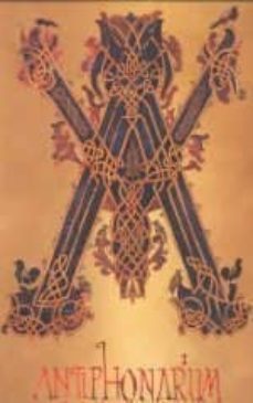 liber antiphonarium: do toto anni circulo a festivitate sancti ac iscli vsqve ad finem (ed. facsimil)-9788486878214
