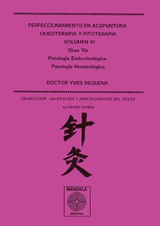 perfeccionamiento en acupuntura. (t. 6)-9788486961114