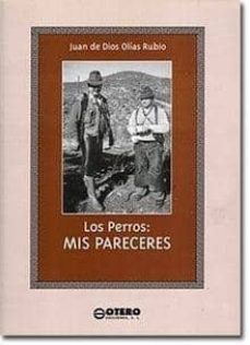 los perros: mis pareceres-nery maceira moya-9788486998714