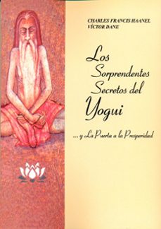 los sorprendentes secretos del yogui y la puerta a la prosperidad-9788487476914