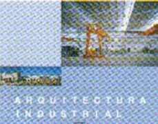 arquitectura industrial: naves (proyectos, 5)-9788489150614