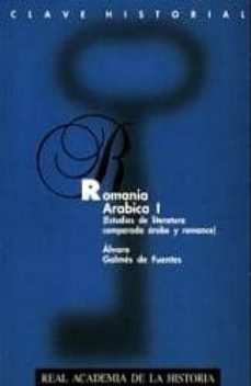 romania arabica i: estudios de literatura comparada arabe y roman ce-9788489512214