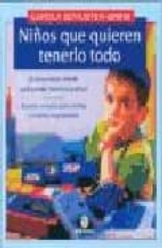 niños que quieren tenerlo todo-carola schuster brink-9788489778214