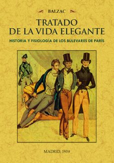 tratado de la vida elegante: historia y fisiologia de los bulevares de paris (ed. facsimil)-9788490016114