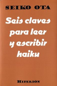 seis claves para leer y escribir haiku-seiko ota-9788490021514