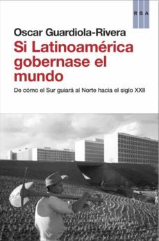 si latinoamerica gobernase el mundo-9788490062814