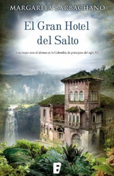 el gran hotel del salto (ebook)-margarita barbachano-9788490199114