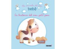els animals del meu bebè. la historia del meu petit poni-ghislaine biondi-9788490246214