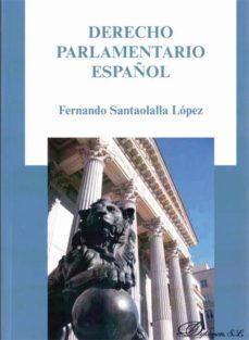 derecho parlamentario español-fernando santaolalla lopez-9788490316214