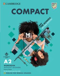 compact key for schools second edition.  english for spanish spea kers. workbook without answers with downloadable audio-frances treloar-9788490366714