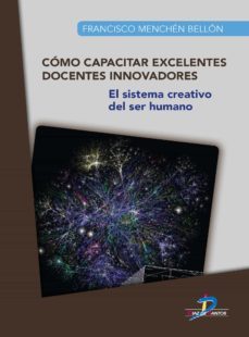 como capacitar excelentes docentes innovadores (ebook)-francisco menchen bellon-9788490522714
