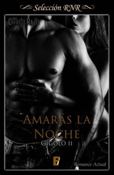 amaras la noche (gigolo 2) (ebook)-9788490699614