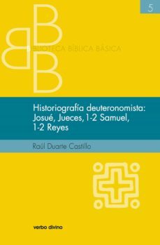 historiografia deuteronomista: josue, jueces, 1 y 2 samuel, 1 y 2 reyes (ebook)-9788490733714
