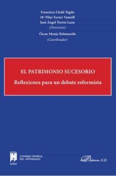 patrimonio sucesorio (2 vols.): reflexiones para un debate reformista-9788490851814