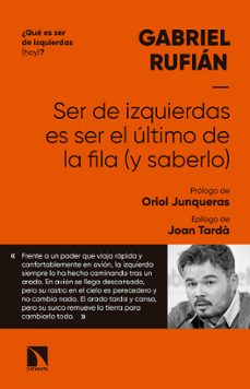 ser de izquierdas es ser el ultimo de la fila (y saberlo)-9788490976814