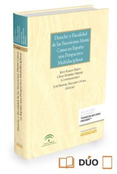 derecho y fiscalidad de las sucesiones mortis causa en españa: una perspectiva multidisciplinar-jesus ramos prieto-9788490987414