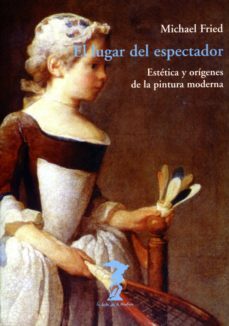 el lugar del espectador (ebook)-michael fried-9788491143314