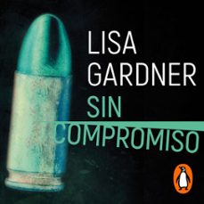 sin compromiso (tessa leoni 2)-lisa gardner-9788491293514