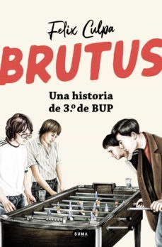 brutus, una historia de 3º de bup (ebook)-felix culpa-9788491297314