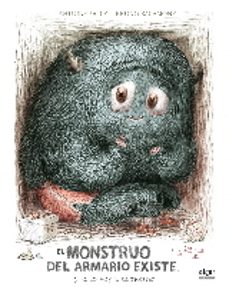 el monstruo del armario existe ¡y te lo voy a demostrar!-9788491421214