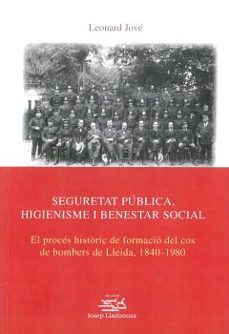 seguretat publica, higienisme i benestar social-leonard jove-9788491443414