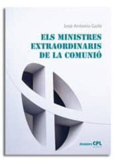 els ministres extraordinaris de la comunio-jose anton goñi beasoain paulorena-9788491650614
