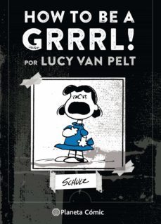 how to be a grrrl!-charles m. schulz-9788491737414