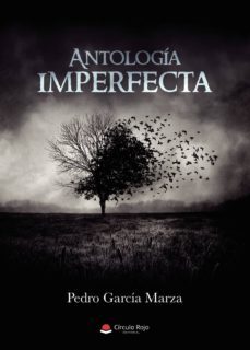 (i.b.d.) antologia imperfecta-pedro garcia marza-9788491836414