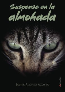 suspense en la almohada-javier alonso acosta-9788491837114