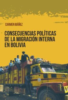 consecuencias politicas de la migracion interna en bolivia-9788491920014
