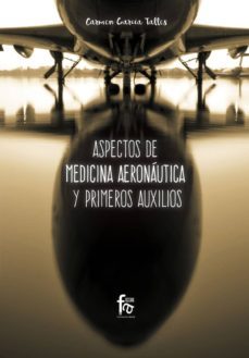aspectos de medicina aeronautica y primeros auxilios-carmen garcia talles-9788491933014