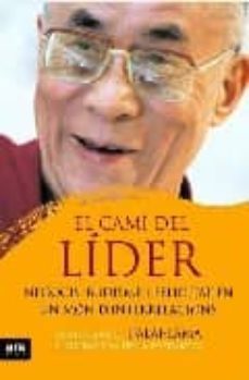 el cami del lider negocis budisme i felicitat en un mon d interre lacions-9788492406814