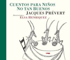 cuentos para niños no tan buenos-jacques prevert-9788492412914