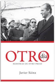 otro dia: memorias de otro preso-javier sainz-9788492497614