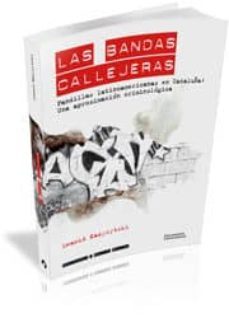 bandas callejeras: pandillas latinoamericanas en cataluña. una ap roximacion criminologica-leanid kazyrytski-9788492707614