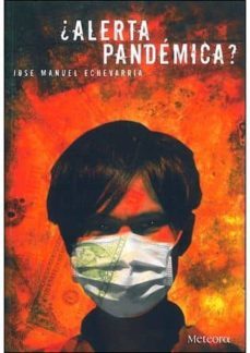 ¿alerta pandemica?-jose manuel echevarria mayo-9788492874514