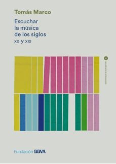 escuchar la musica de los siglos xx y xxi-tomas marco-9788492937714