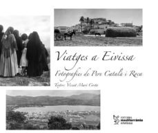 viatges a eivissa: fotografies de pere catala i roca-vicent mari costa-9788492951314