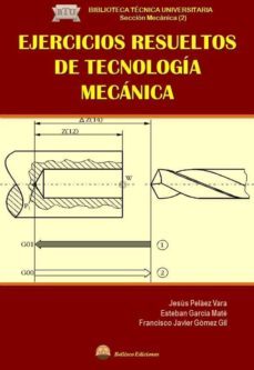 ejercicios resueltos de tecnologia mecanica-jesus pelaez vara-9788492970414