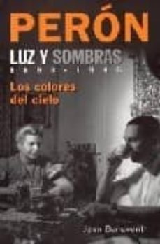peron, luz y sombras 1893-1946: los colores del cielo-9788493334314