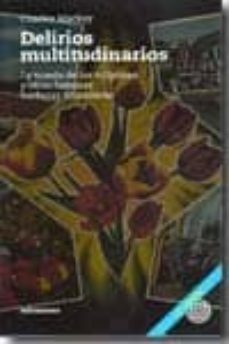 delirios multitudinarios: la mania de los tulipanes y otras famos as burbujas financieras-charles mackay-9788493641214