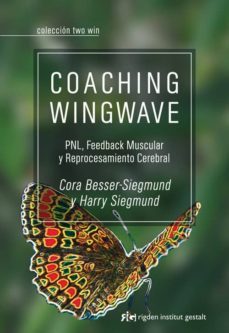 coaching wingwave: pnl, feedback muscular y reprocesamiento cereb ral-cora besser siegmund-9788493780814