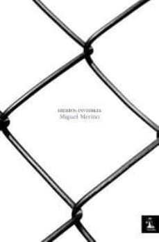 hierros invisibles-miguel merino-9788493789114