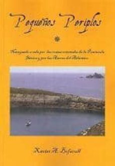 pequeños periplos: navegando a vela por las costas orientales de la peninsula iberica y por las azores del atlantico-xavier arnau bofarull-9788493791414