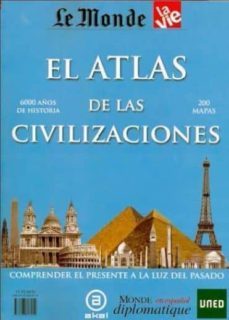 el atlas de las civilizaciones: comprender el presente a la luz d el pasada-9788493807214