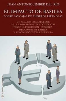 el impacto de basilea sobre las cajas de ahorros españolas (ebook)-juan antonio jimber del rio-9788493993214
