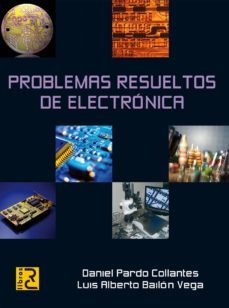 problemas resueltos de electronica (ebook)-daniel pardo collantes-luis alberto bailon vega-9788494059414