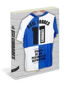 11 ciudades: viajes de un periodista deportivo-9788494093814