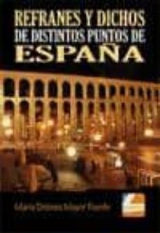 refranes y dichos de distintos puntos de españa-maria dolores mayor fuente-9788494168314