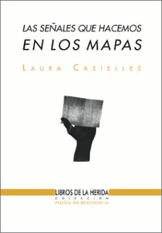 las señales que hacemos en los mapas-laura casielles-9788494202414